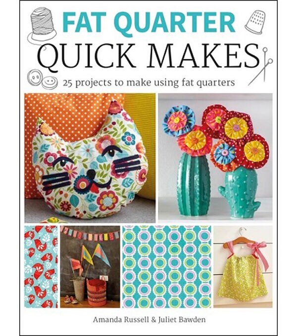 Fat Quarter Quick Makes Book
